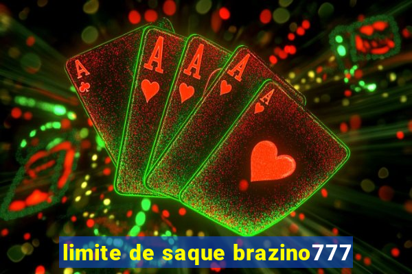 limite de saque brazino777